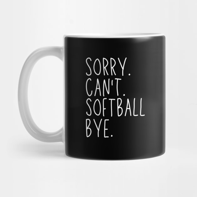 Softball Mom, Sorry Can't Softball Bye Softball Life Sweater Softball Gifts Busy Funny Softball Gift Softball by Emouran